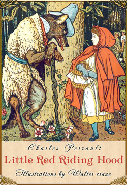 Charles Perrault's Little Red Riding Hood involves Little Red disrobing before getting into bed with the wolf, and there's no huntsman to save the day. It ends with both Red and grandma in the belly of the beast.